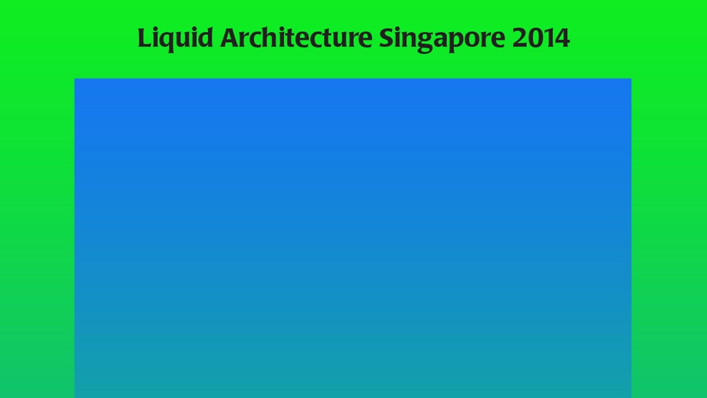 Liquid Architecture Singapore 2014